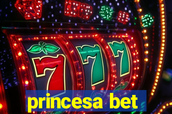 princesa bet